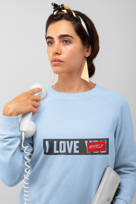 I Love Myself Unisex Sweatshirt