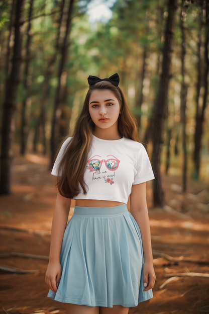 All we Have Crop Top