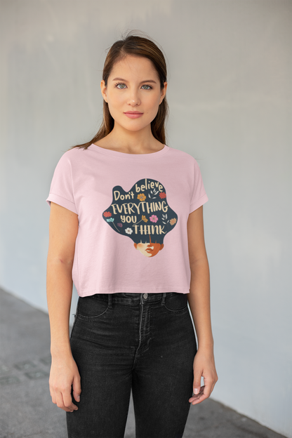 Don't Believe Women Crop Top