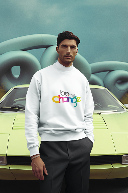Be the Change Unisex Sweatshirt